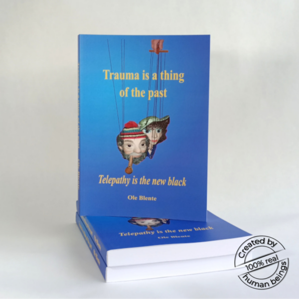 Trauma is a thing of the past - Paperback